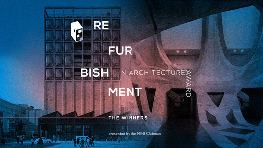 Meet the Three Winners of the 2018 ArchDaily Refurbishment in Architecture Award